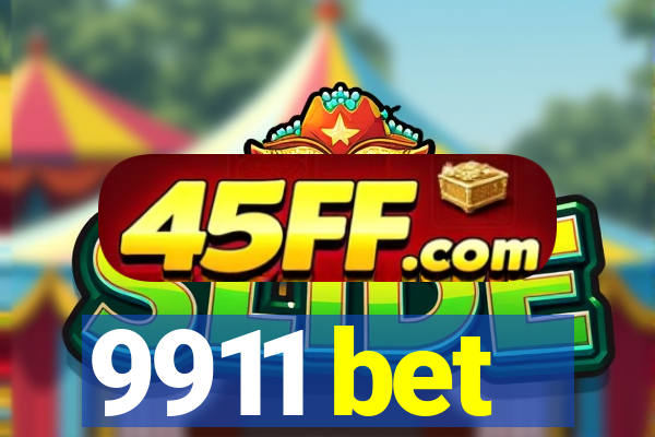 9911 bet